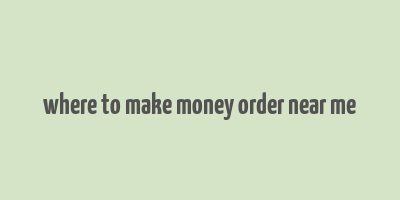 where to make money order near me