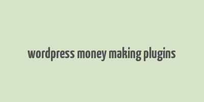 wordpress money making plugins