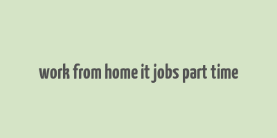 work from home it jobs part time