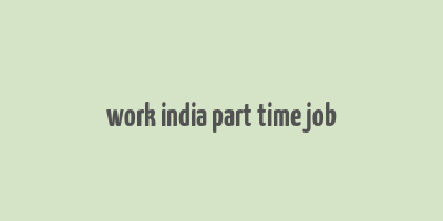 work india part time job