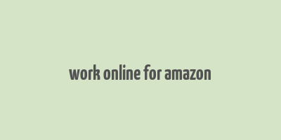 work online for amazon