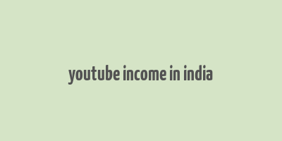 youtube income in india