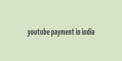 youtube payment in india