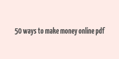 50 ways to make money online pdf