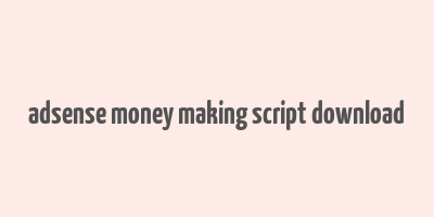 adsense money making script download