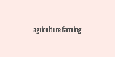 agriculture farming