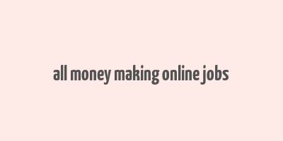 all money making online jobs