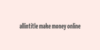 allintitle make money online