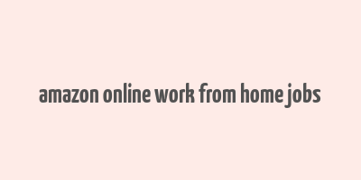 amazon online work from home jobs