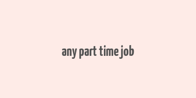 any part time job