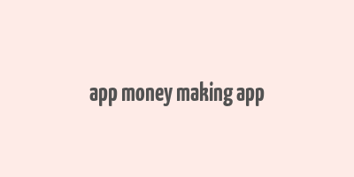 app money making app