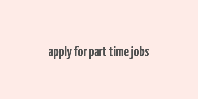 apply for part time jobs