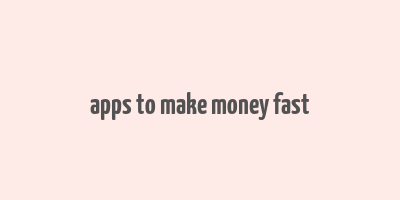 apps to make money fast