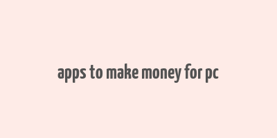 apps to make money for pc