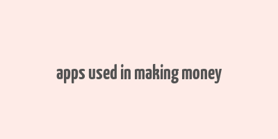 apps used in making money