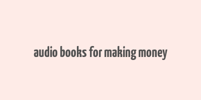 audio books for making money