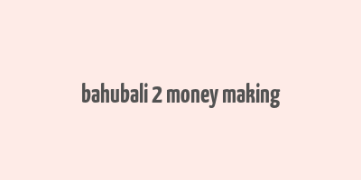 bahubali 2 money making