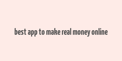 best app to make real money online