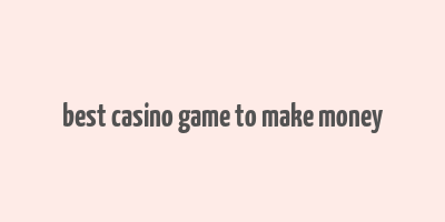 best casino game to make money