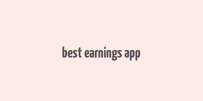 best earnings app