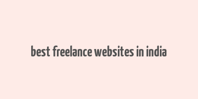 best freelance websites in india