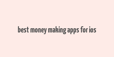 best money making apps for ios