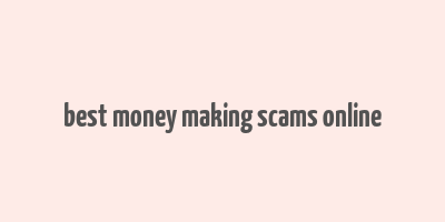 best money making scams online