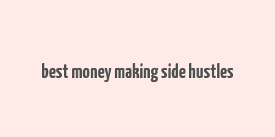 best money making side hustles