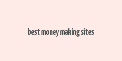 best money making sites