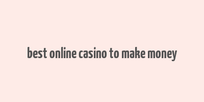 best online casino to make money