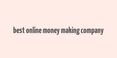 best online money making company