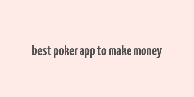 best poker app to make money