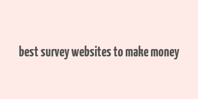 best survey websites to make money