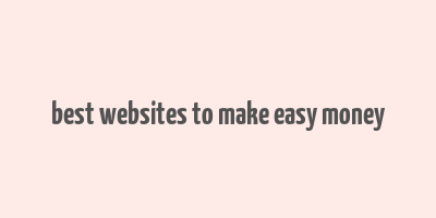 best websites to make easy money