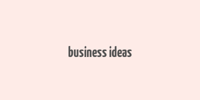 business ideas