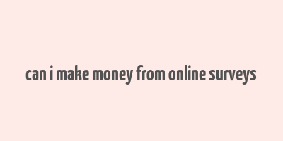 can i make money from online surveys