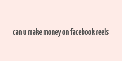 can u make money on facebook reels