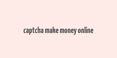 captcha make money online