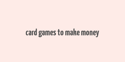 card games to make money