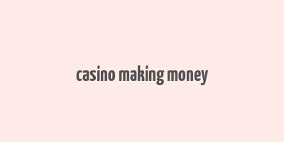 casino making money