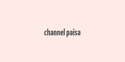 channel paisa