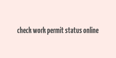 check work permit status online