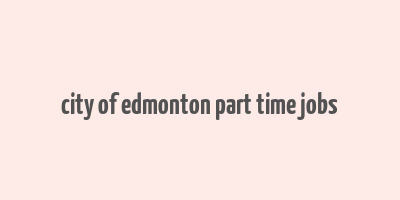 city of edmonton part time jobs