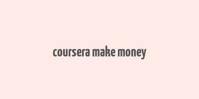 coursera make money