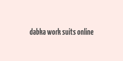 dabka work suits online