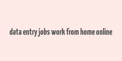 data entry jobs work from home online