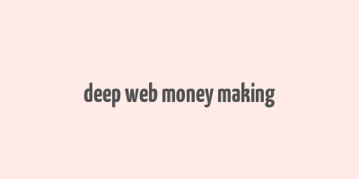 deep web money making