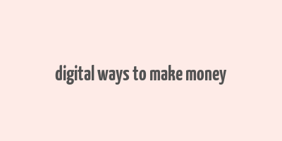 digital ways to make money