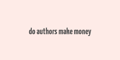 do authors make money