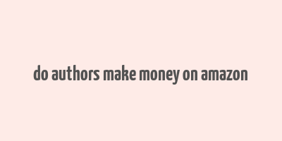 do authors make money on amazon